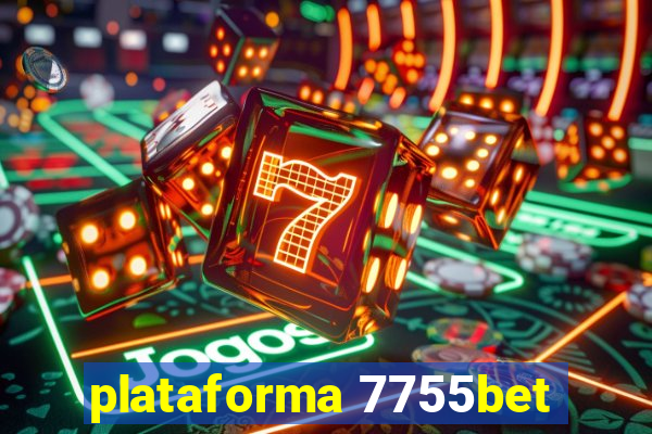 plataforma 7755bet